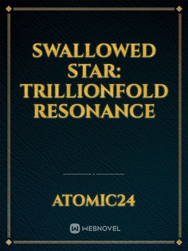 Swallowed Star: Trillionfold Resonance