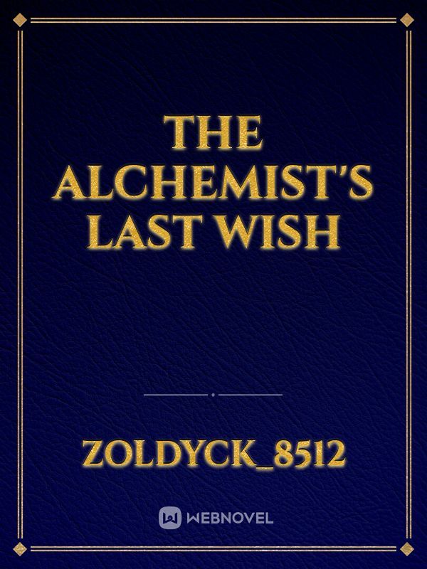 The Alchemist's Last Wish