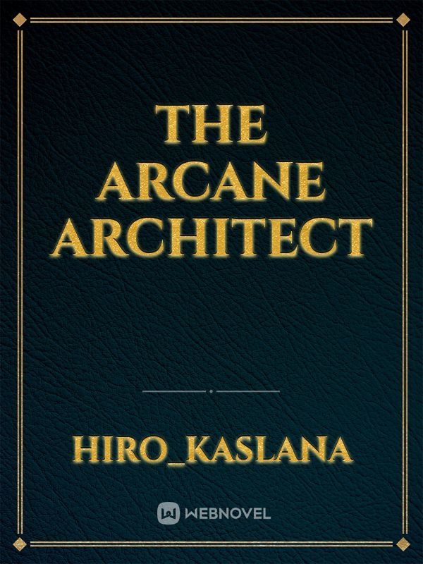 The Arcane Architect