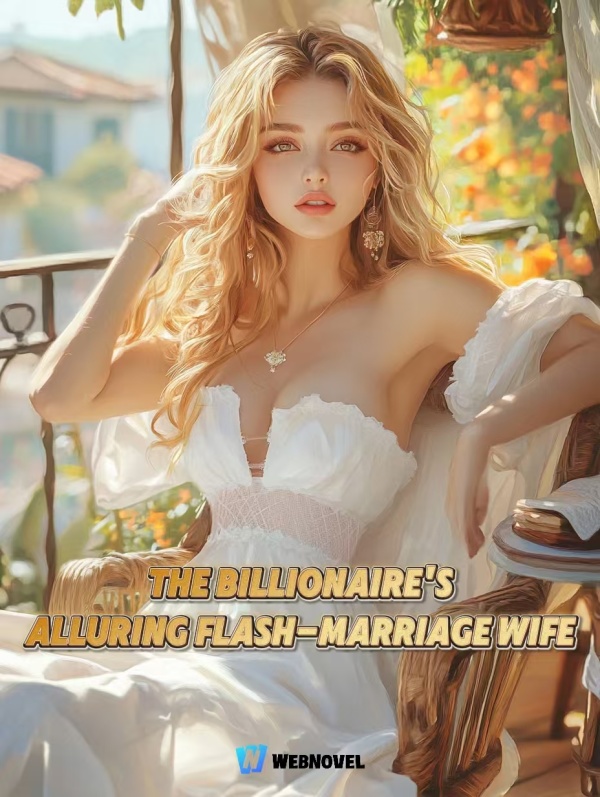 The Billionaire's Alluring Flash-Marriage Wife