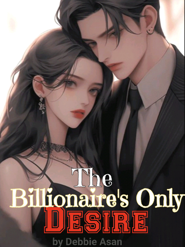 The billionaire's only desire