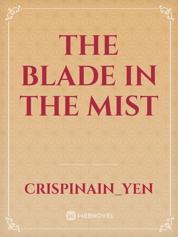 The Blade in the Mist