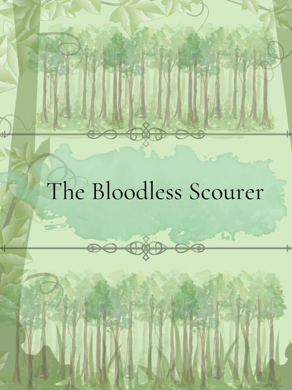 The Bloodless Scourer