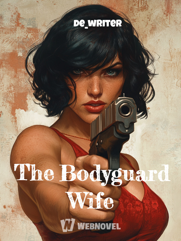 The Bodyguard Wife