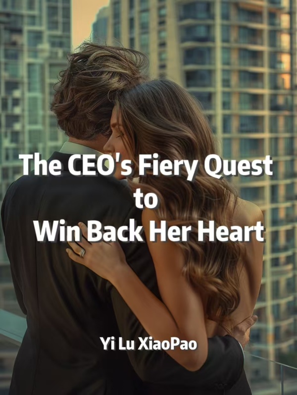 The CEO's Fiery Quest to Win Back Her Heart