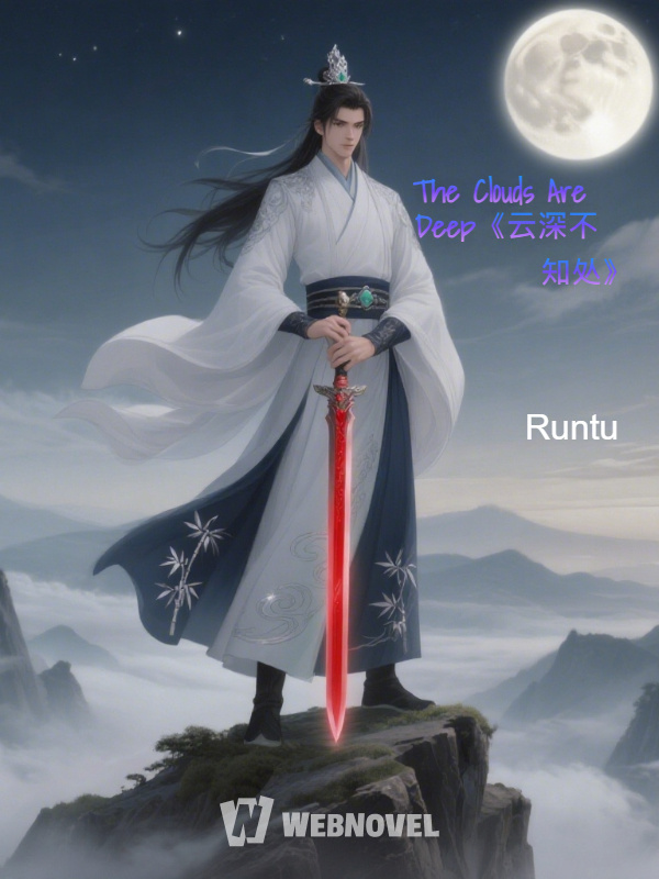 The Clouds Are Deep《云深不知处》