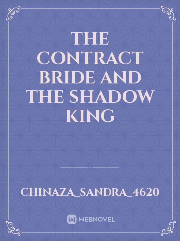 The Contract Bride and The Shadow King