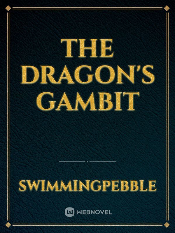 The Dragon's Gambit