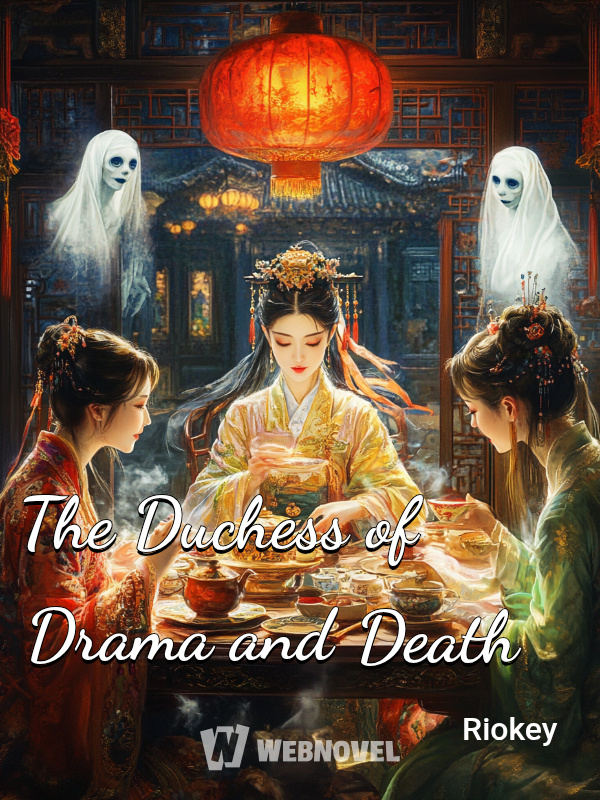 The Duchess of Drama and Death