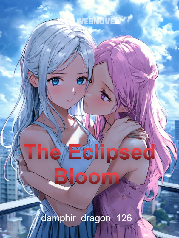 The Eclipsed Bloom