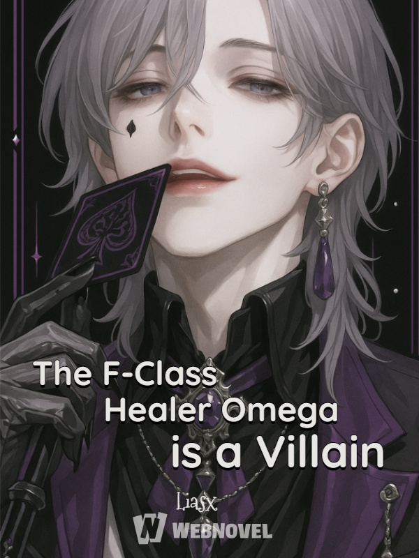 The F-Class Healer Omega is a Villain [BL]