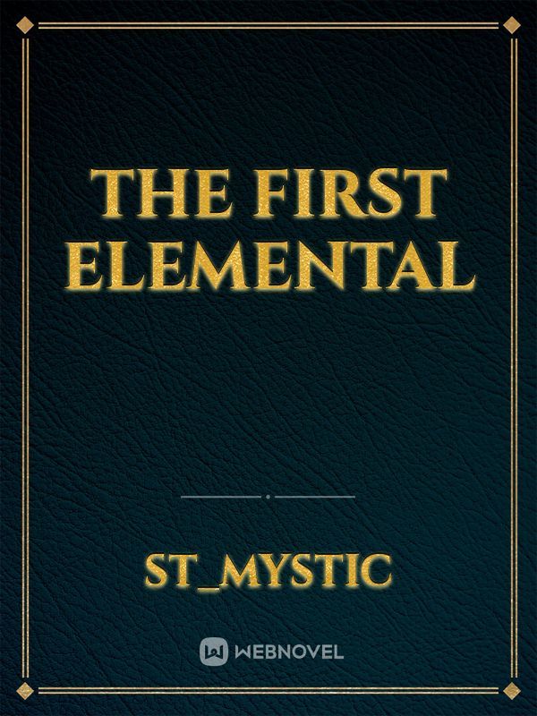 The First Elemental