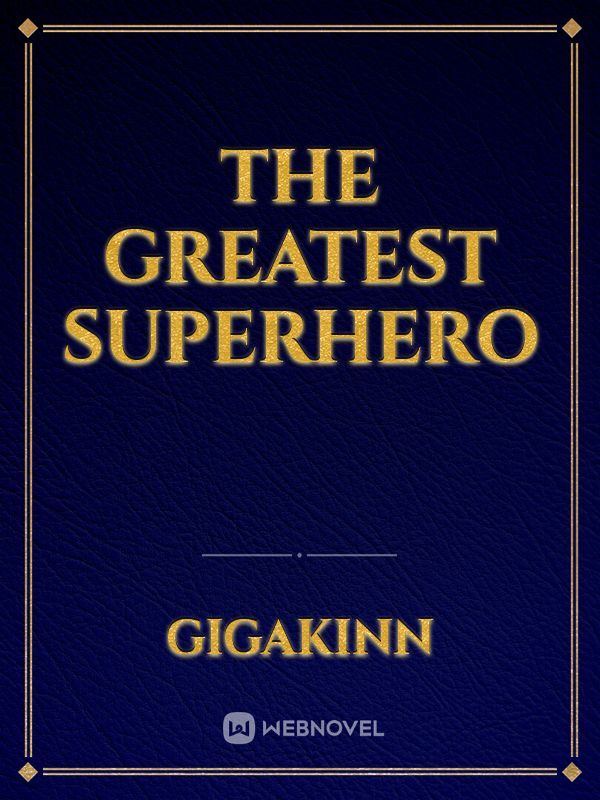 The Greatest Superhero