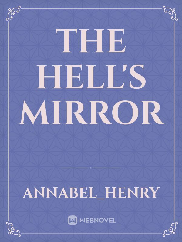 the hell's mirror