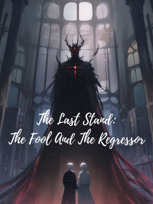 The Last Stand: The Fool and the Regressor