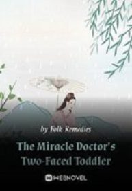 The Miracle Doctor's Two-Faced Toddler