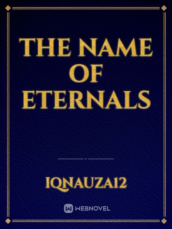 The Name of Eternals