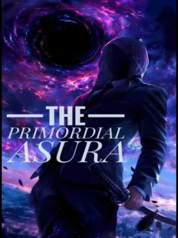 The Primordial Asura