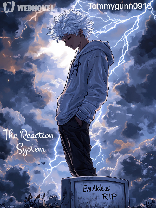 The Reaction System