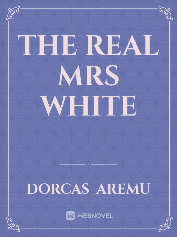 The Real Mrs White