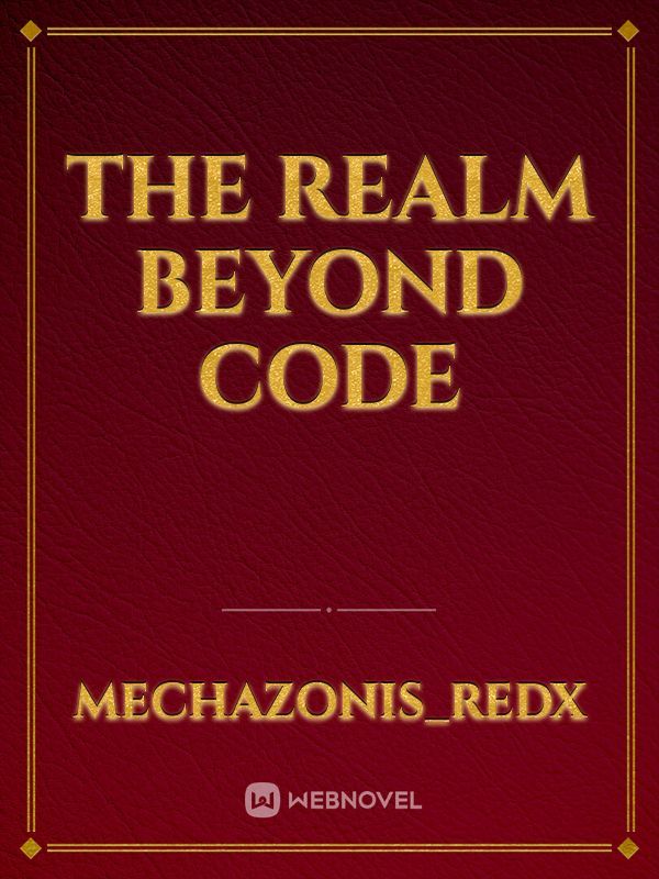 The Realm beyond Code