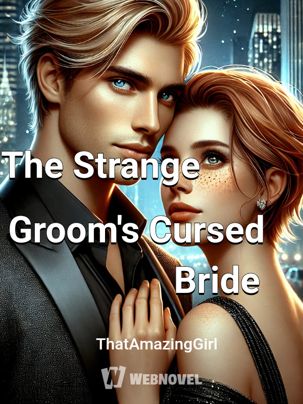 The Strange Groom's Cursed Bride