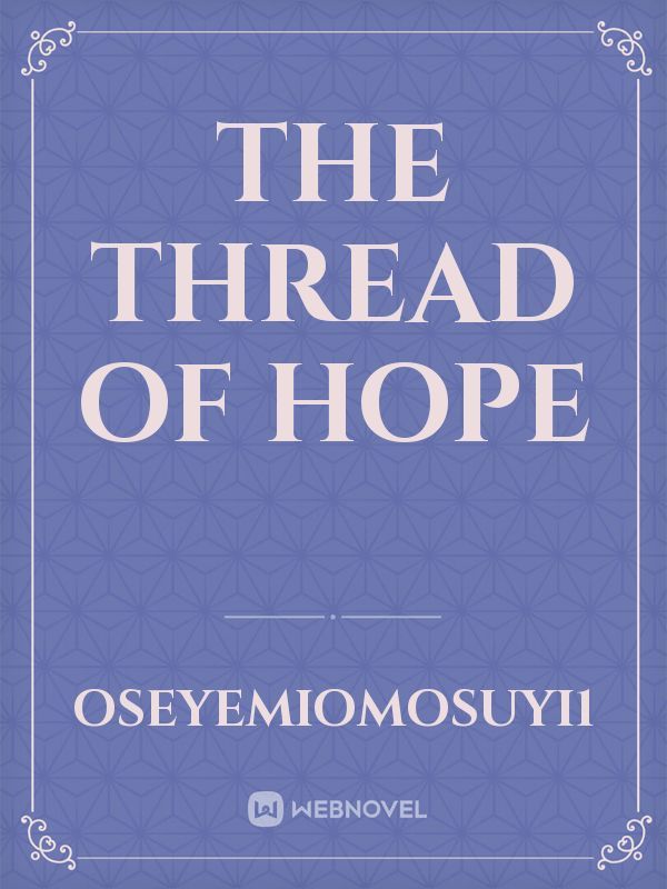 The Thread of Hope