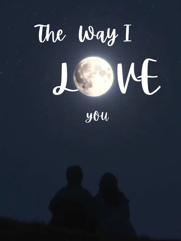 the way i love you