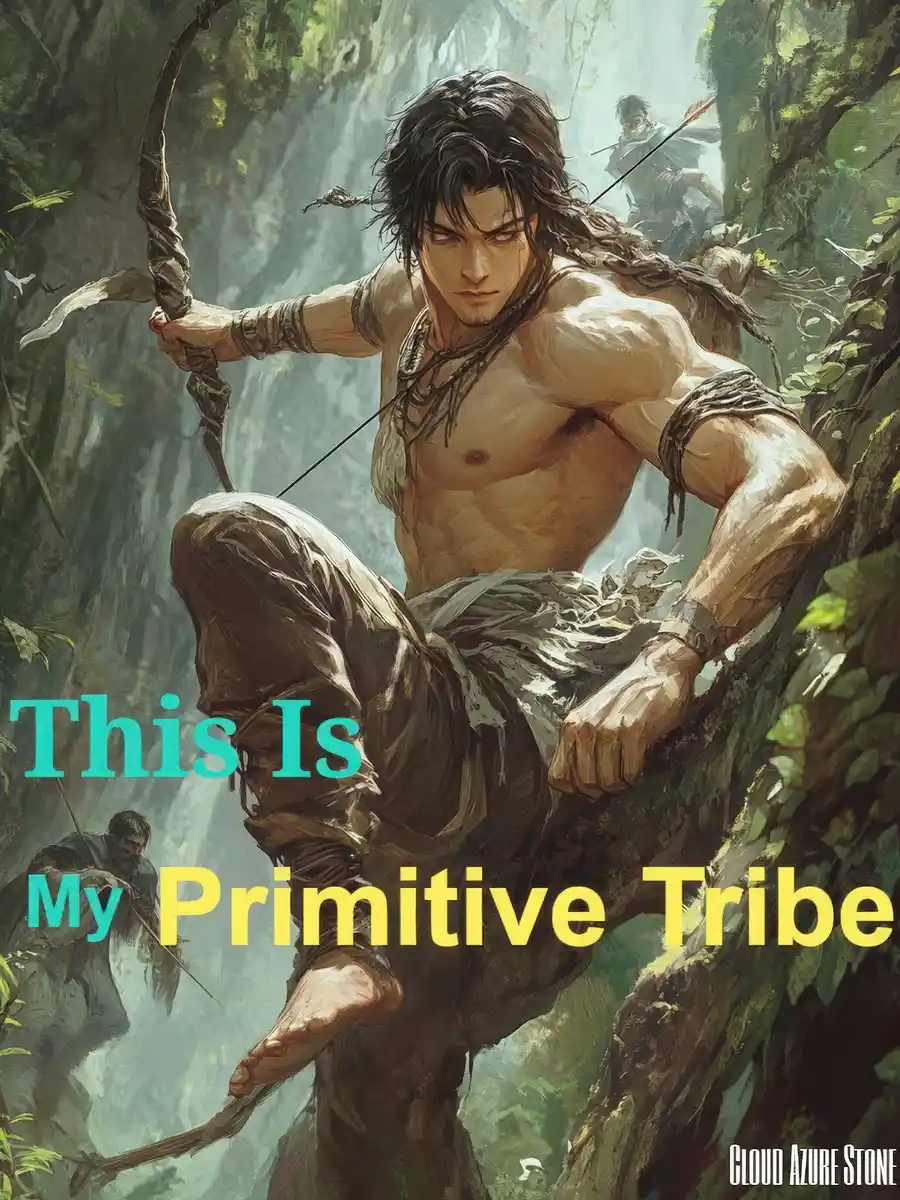 This Is My Primitive Tribe