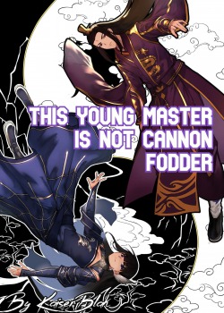 This Young Master is not Cannon Fodder