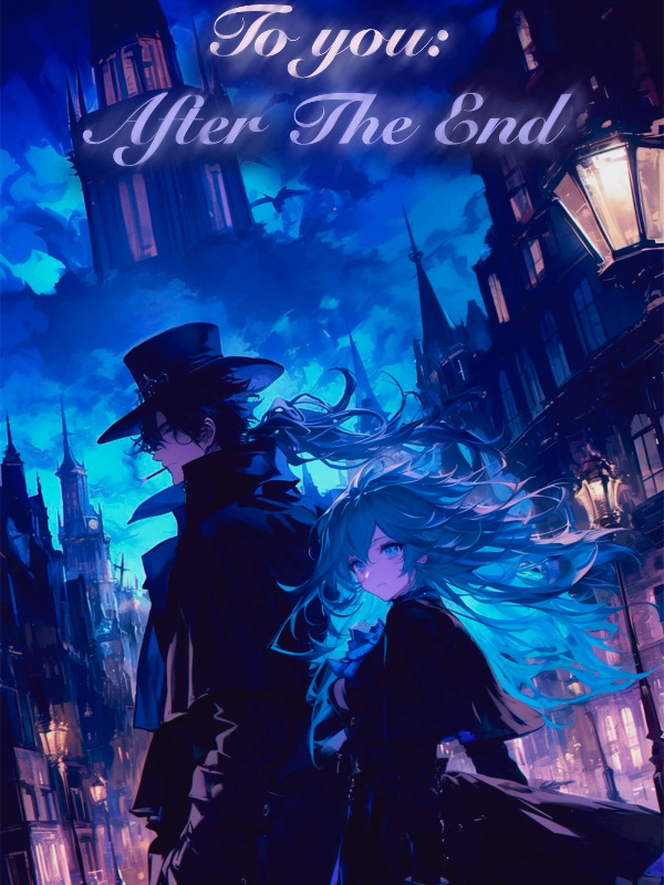 To you: After the End