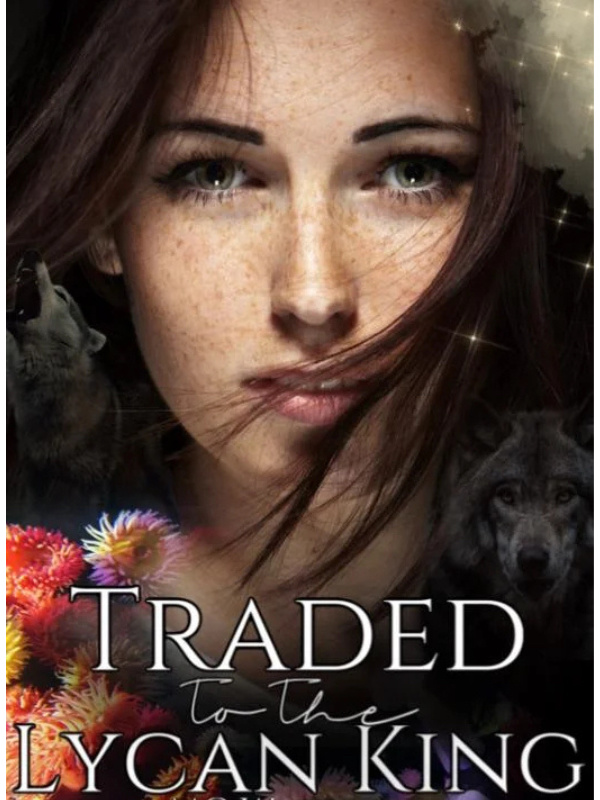 Traded To The Lycan King by MG Wattsons