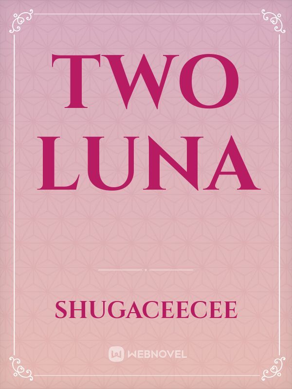 TWO LUNA