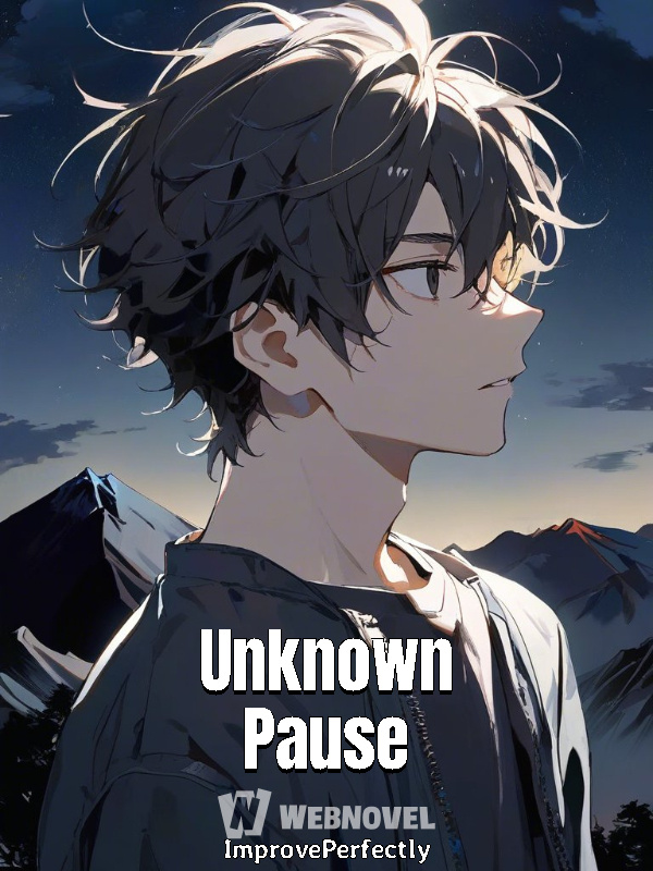 Unknown Pause