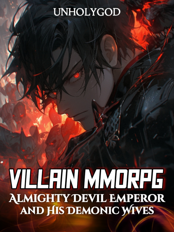 Villain MMORPG: Almighty Devil Emperor and His Seven Demonic Wives