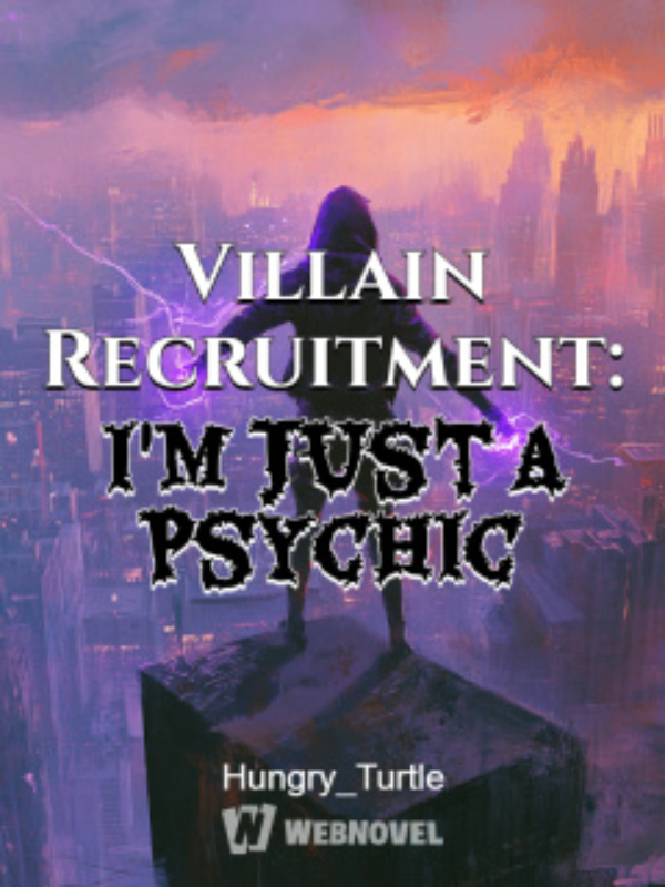 Villain Recruitment: I'm Just A Psychic