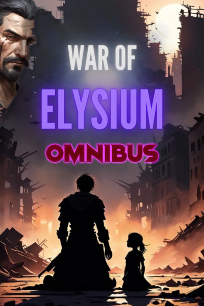 War Of Elysium: Omnibus