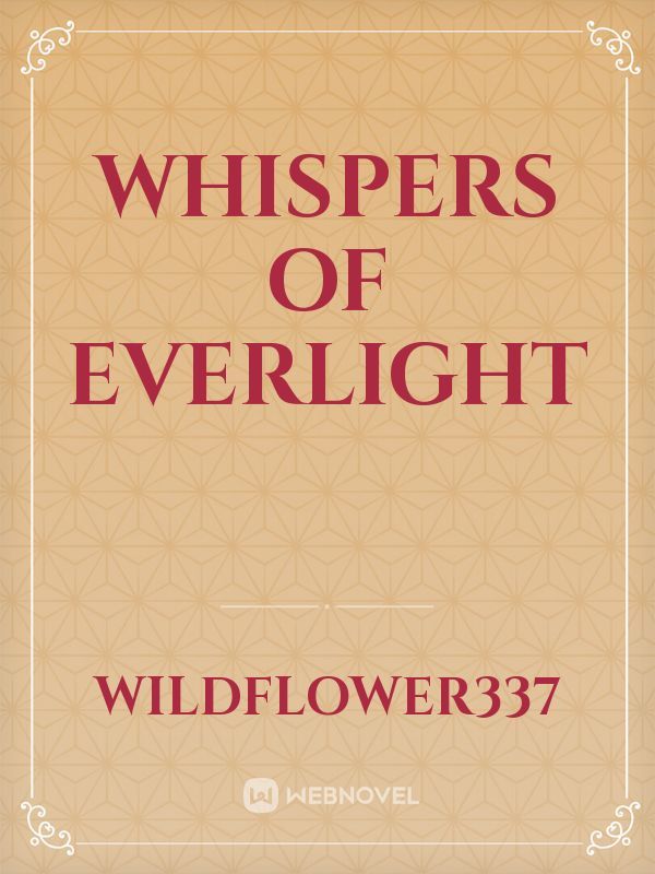 Whispers of Everlight