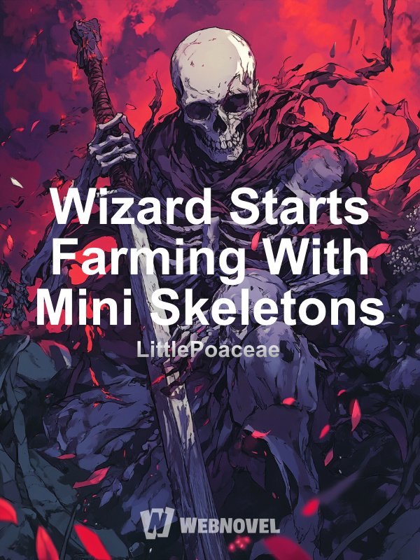 Wizard Starts Farming With Mini Skeletons
