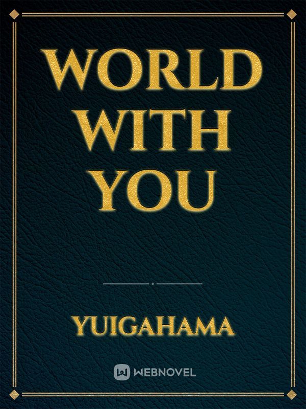 World With You