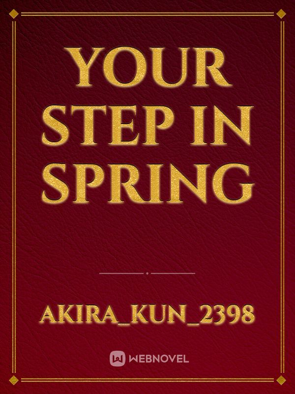 Your Step in Spring