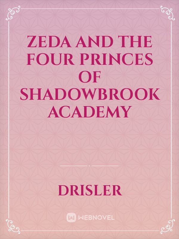 Zeda And The Four Princes Of Shadowbrook Academy