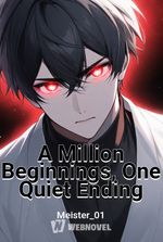 A Million Beginnings, One Quiet Ending