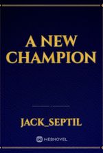 A New Champion