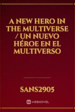 A new hero in the multiverse / Un nuevo héroe en el multiverso