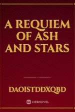 A Requiem of Ash and Stars