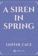 A SIREN IN SPRING