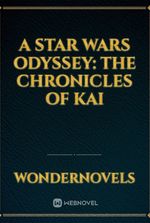 A Star Wars Odyssey: The Chronicles of Kai