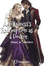 A Villainess's Redemption as a Doctor