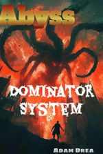 Abyss Dominator System